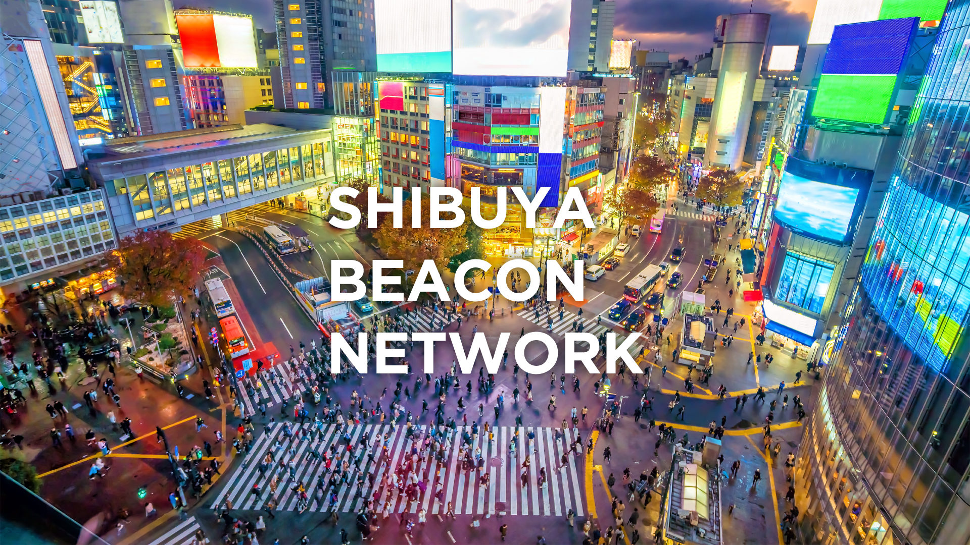 SHIBUYA BEACON NETWORK